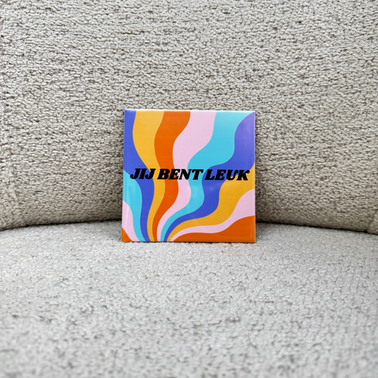 Tegeltje - Jij bent leuk