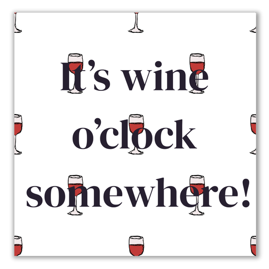 Tegeltje - It's wine o'clock somewhere!