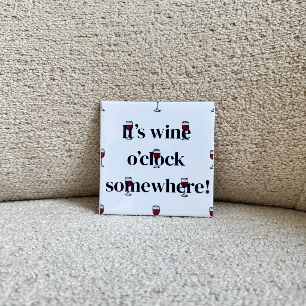 Tegeltje - It's wine o'clock somewhere!