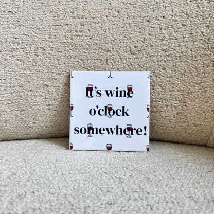 Tegeltje - It's wine o'clock somewhere!